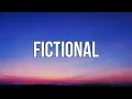 Khloe Rose - Fictional (Lyrics)