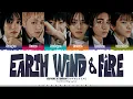 Lagu BOYNEXTDOOR (보이넥스트도어) 'Earth, Wind \u0026 Fire' Lyrics [Color Coded Han_Rom_Eng] | ShadowByYoongi