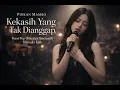 Lagu Kekasih Yang Tak Dianggap - Pinkan Mambo | Versi Pop Orkestra-Klimaks Epik