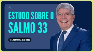 SALMO 33: A ADORAÇÃO A DEUS | Rev. Hernandes Dias Lopes | IPP