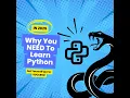 In 2025 You Need To Learn Python
