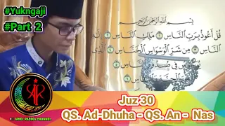 Download Juz 30 QS. Ad-Dhuha - QS. An -  Nas Part 2 - Selesai MP3