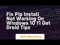 Fix PIP Install Not Working on Windows 10 11 Get Droid Tips