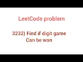 3232 Find if digit game can be won Leetcode problem in Arrays