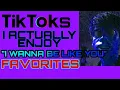 Tik Toks I Actually Enjoy (\
