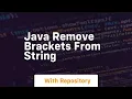 java remove brackets from string