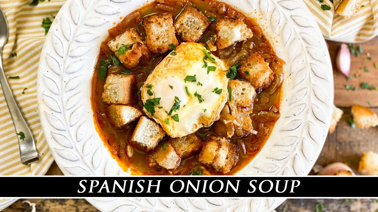 Spanish Onion Soup   More Flavorful than French Onion Soup