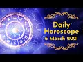 Daily Horoscope 6th March 2021 Aries to Pisces Horoscope Prediction Astroyogi