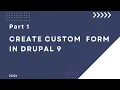 Create custom form in drupal 9 Part-1