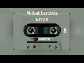 Download Lagu AKIBAT BERCINTA - ELVI S