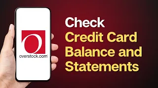How to Check Overstock Credit Card Balance and Statements