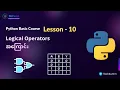 Python Lesson - 10 Logical Operators