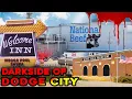 The Darkside of Dodge City Kansas