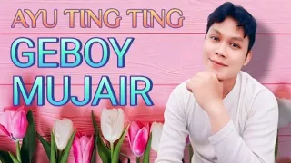 Download GEBOY MUJAIR - Ayu Ting Ting [ Jarusmo Cover Lirik ] MP3