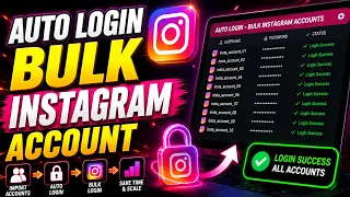 Auto Login Bulk Instagram Accounts Instagram Automation Software Tutorial