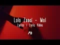 Download Lagu Lolo Zouaï - Moi (Lyrics / Lyric Video)