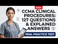 Pass Your CCMA Exam Complete Clinical Procedures Practice Test with 127 Fully Explained Questions