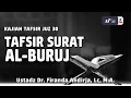 Download Lagu Tafsir Juz Amma : Surat Al-Buruj - Ustadz Dr. Firanda Andirja, M.A.