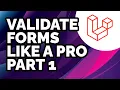 LARAVEL VALIDATION The ULTIMATE guide to validation in Laravel Part 1