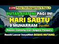 Download Lagu PUTAR 1X DZIKIR INI❗Dzikir Mustajab Hari Sabtu Pembuka Rezeki Dari Segala Penjuru, Morning Dua