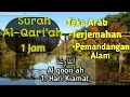 Lagu Surah Al-Qari'ah, Teks Arab, Latin dan Terjemahan | Muzammil Hasballah (Pemandangan Alam) 1 Jam