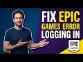Fix Epic Games Error Logging In Easy Troubleshooting Guide