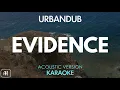 Urbandub - Evidence (Karaoke/Acoustic Instrumental)