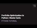 Portfolio Optimization in Python Running a Monte Carlo Simulation