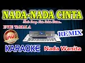 Download Lagu Nada-Nada Cinta Remix Karaoke Evie Tamala HD Audio Nada Wanita