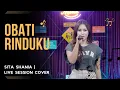 Download Lagu Obati Rinduku - Sita Shania | Live Session Cover @sitashania