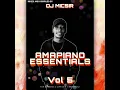 Download Lagu Amapiano Essentials vol. 5 - Mixed \u0026 Compiled by DJ Micsir (June Mix 2023)