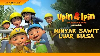 upin dan ipin musim 20 minyak sawit luar biasa episode terbaru 