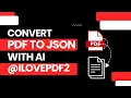 Convert PDF to JSON with AI Best PDF to JSON Converter Tutorial for Accurate Data Extraction Guide