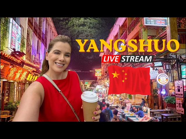 LIVE From Yangshuo - China’s Most Famous Mountain Town Part 1