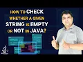 How to check whether Given String is Empty or not in Java