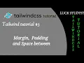 Tailwind Tutorial Margin Padding and Space Between In hindi VS CODE by LUCK STUDITY