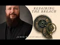 Repairing the Breach Jared s testimony