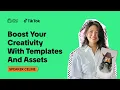 Crash Course 2 Boost Your Creativity with Templates and Assets