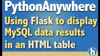 10 - Flask Displaying MySQL Database results in HTML Table