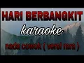 Download Lagu Hari berbangkit - karaoke versi rara nada cowok ( full lirik )