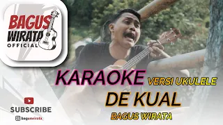 Download KARAOKE ! DE KUAL - BAGUS WIRATA || VERSI UKULELE MP3