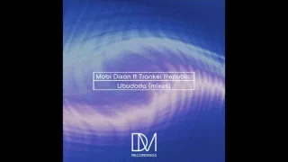 mobi dixon feat trankei republic ubudoda d malice expression 