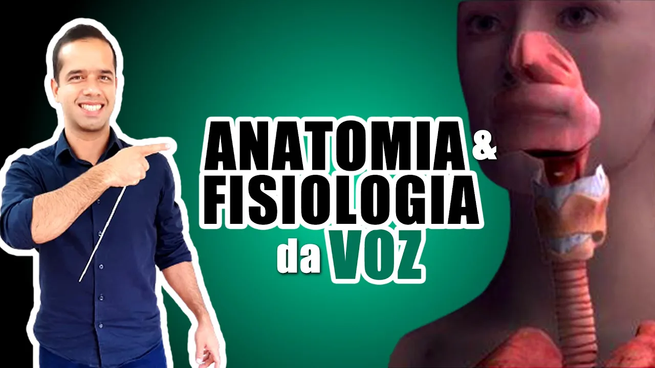 Anatomia e fisiologia da Voz