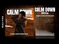 Lagu Calm Down (Michael Chang Extended Remix) - Rema