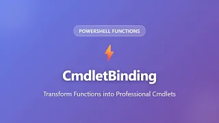 PowerShell CmdletBinding Tutorial - Advanced Functions Explained for Beginners