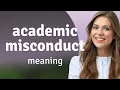 Understanding Academic Misconduct A Guide for Students