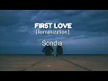 Download Lagu SONDIA - FIRST LOVE [Romanization:] (LYRICS)