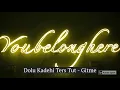 Dolu Kadehi Ters Tut-Gitme Şarkı Sözleri