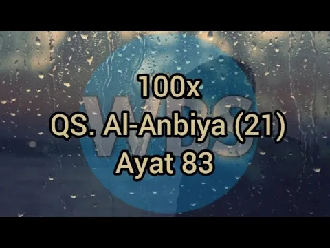 Download MP3 Dzikir 100x QS. Al-Anbiya (21) Ayat 83 | Menghafal | Do'a Nabi Ayyub.