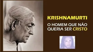 Krishnamurti: o Homem que Não Queria Ser Cristo